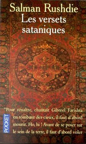 Salman Rushdie “Les Versets Sataniques”.